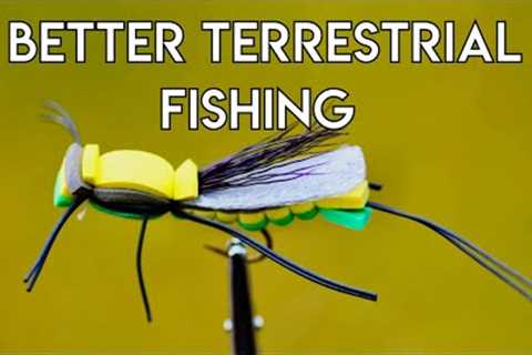 Fishing Terrestrials for Trout | BETTER DRIFTS