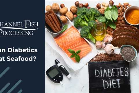Can Diabetics Eat Seafood?